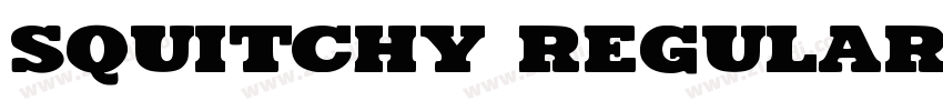 SQUITCHY REGULAR字体转换